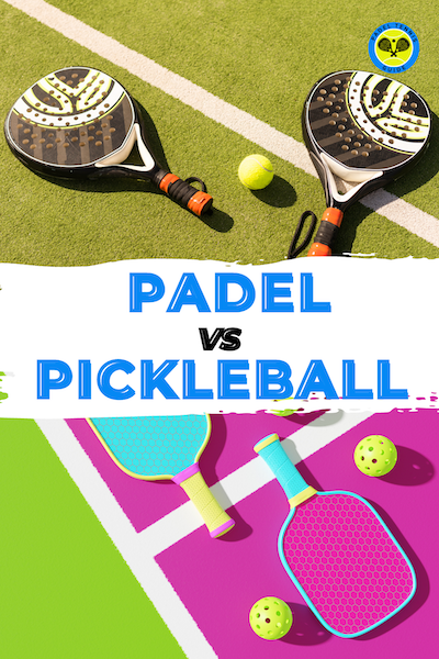 Padel vs Pickleball | A Comprehensive Players Guide